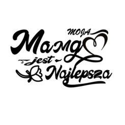 Moja mama jest najlepsza