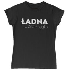 Koszulka Damska Ładna ale zajęta Prezent na walentynki